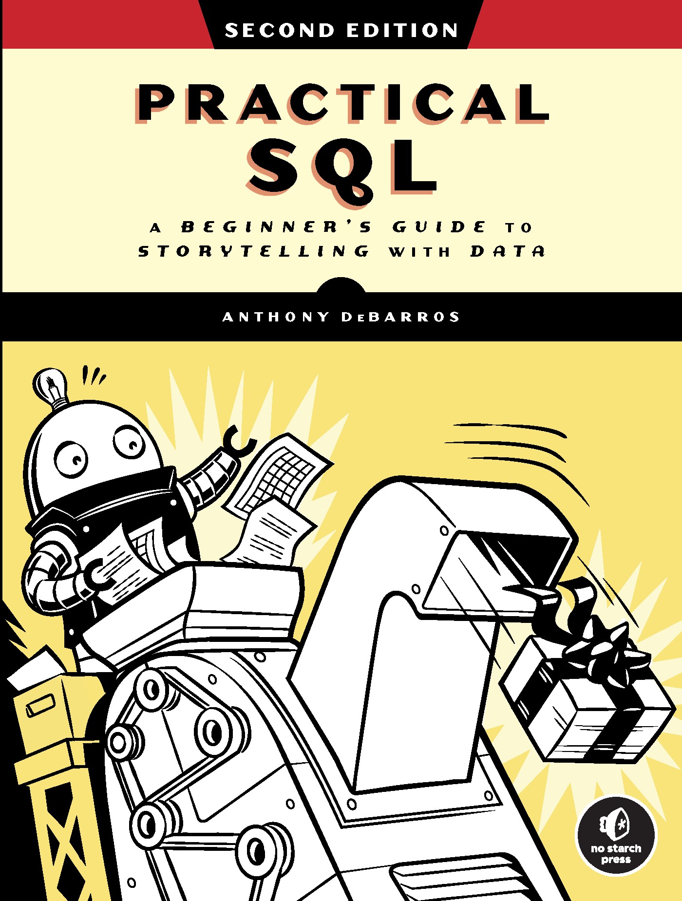 Practical SQL, 2nd Edition: A Beginner's Guide to Storytelling With Data