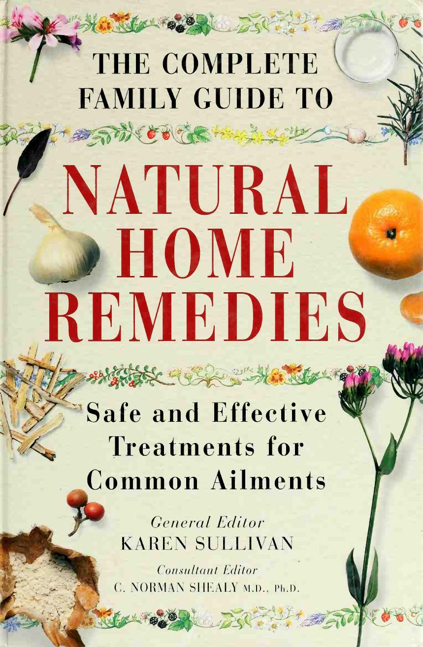 The Complete Family Guide to Natural Home Remedies