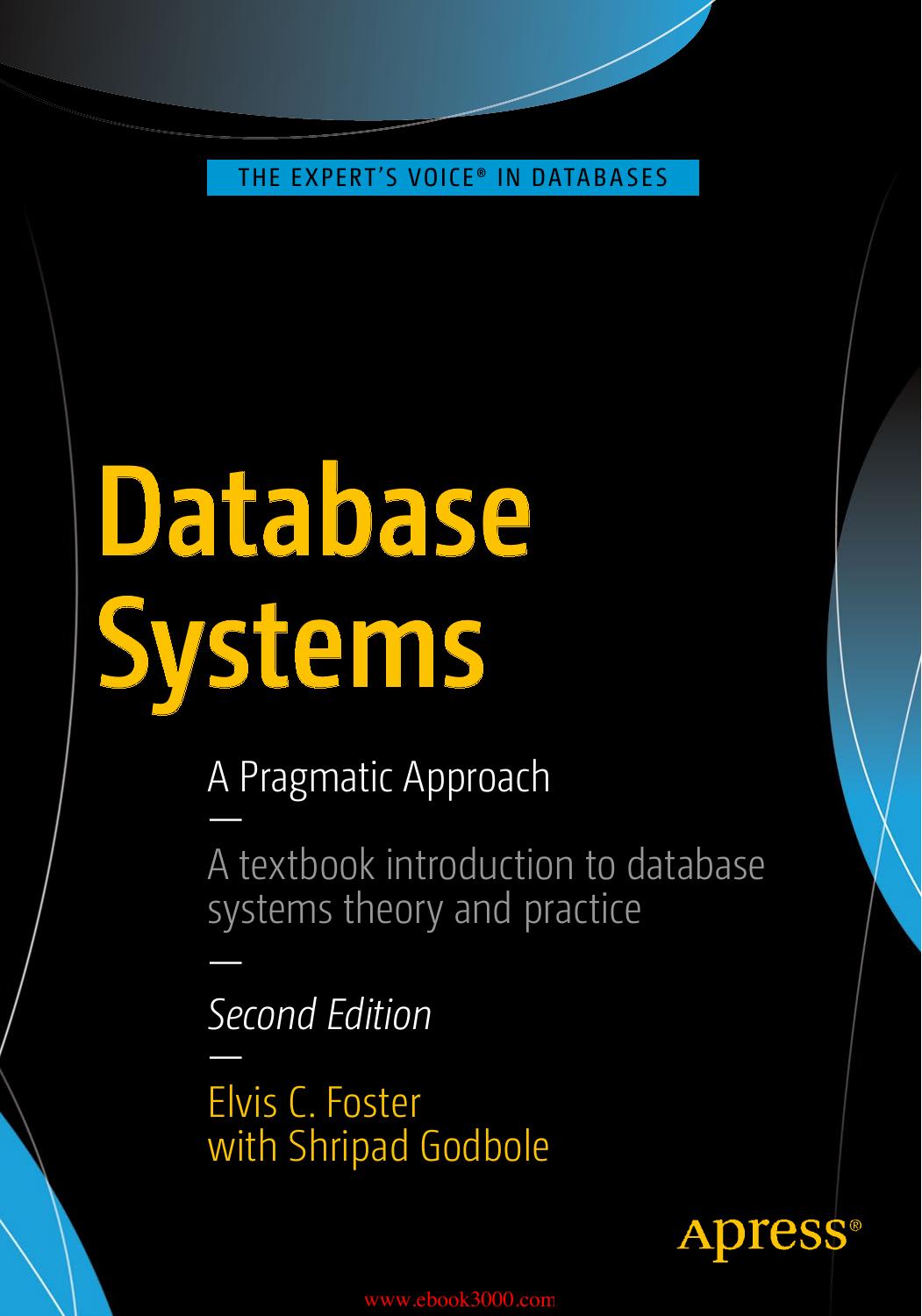 Database Systems: A Pragmatic Approach
