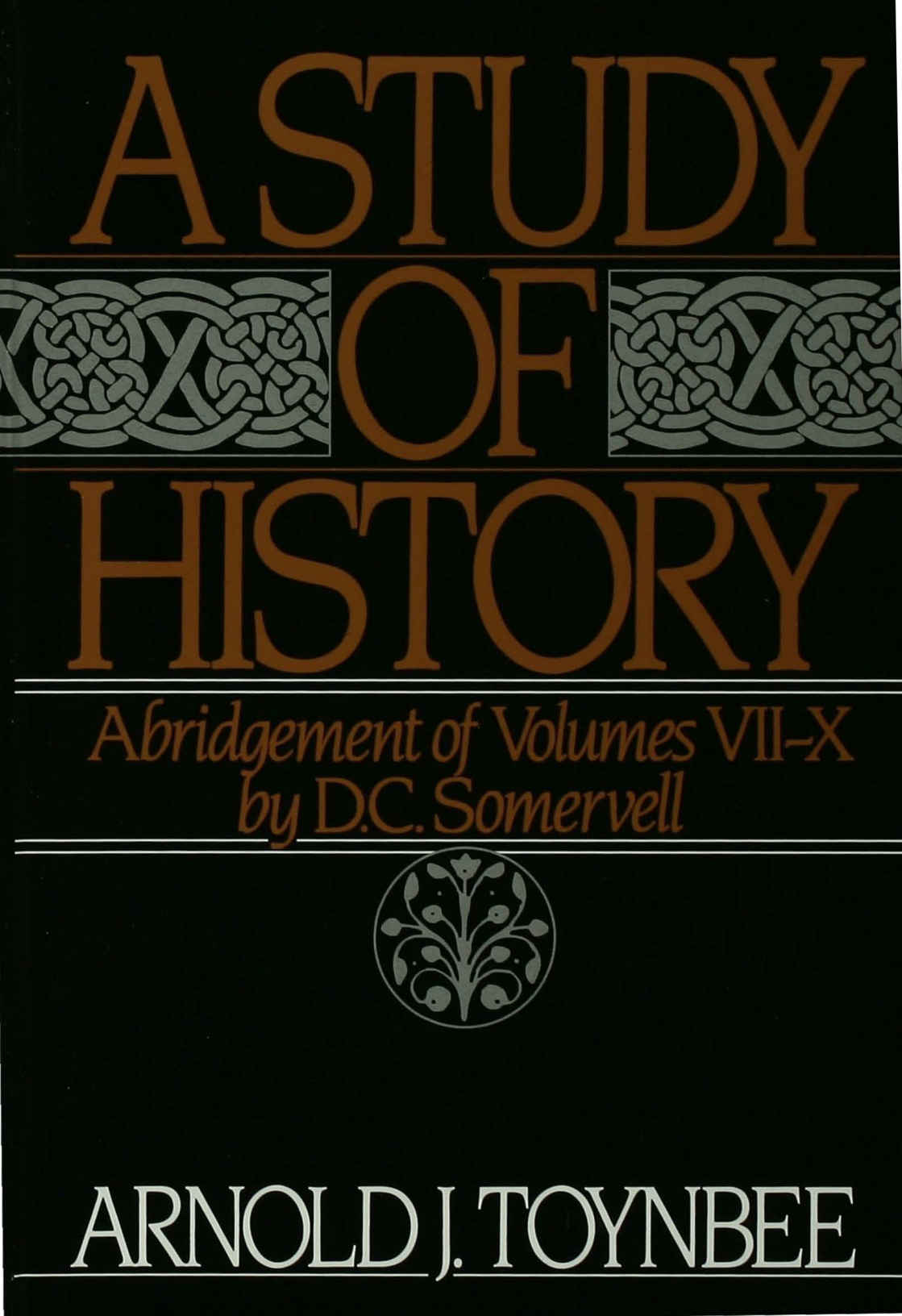 A Study of History: Abridgement of Volumes VII-X