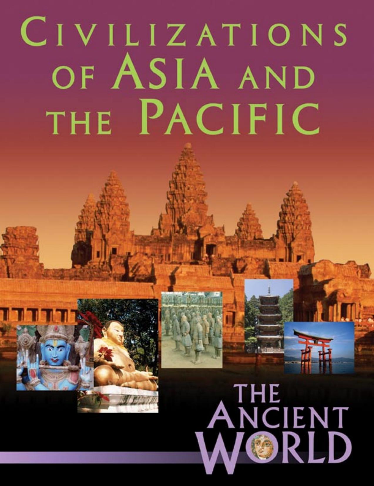 The Ancient World: Volume 5: Civilizations of Asia & the Pacific