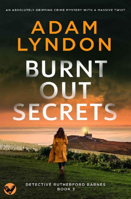 BURNT OUT SECRETS an Absolutely Gripping Crime Mystery With a Massive Twist