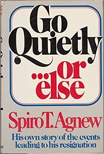 Go Quietly ... Or Else
