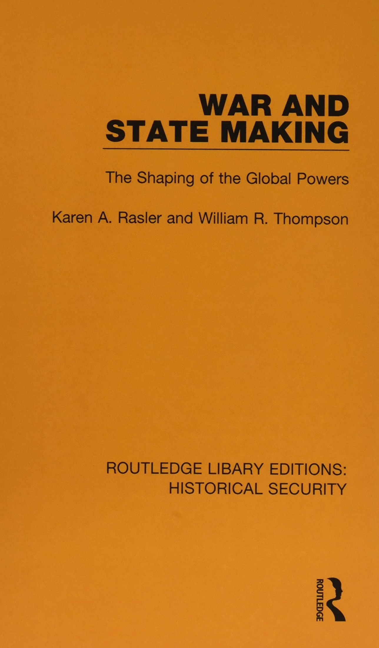 War and State Making: The Shaping of the Global Powers
