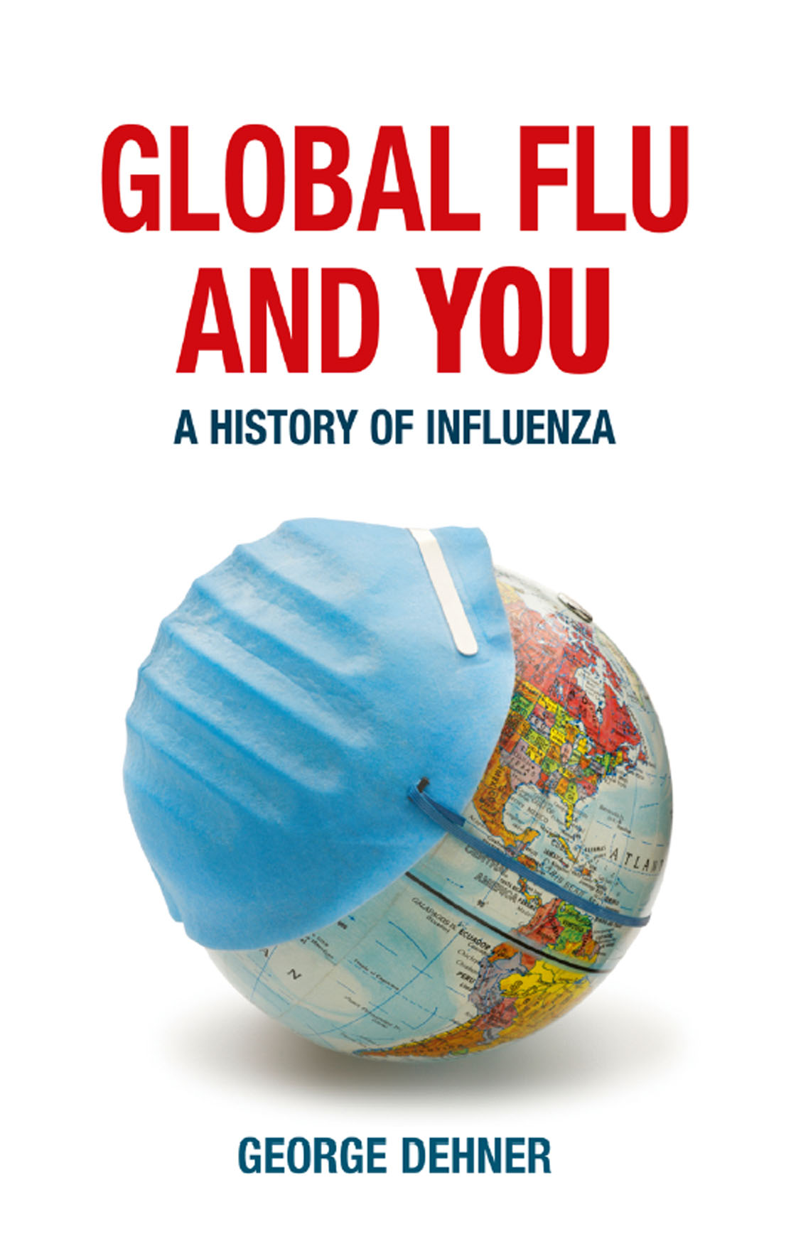 Global Flu and You: A History of Influenza