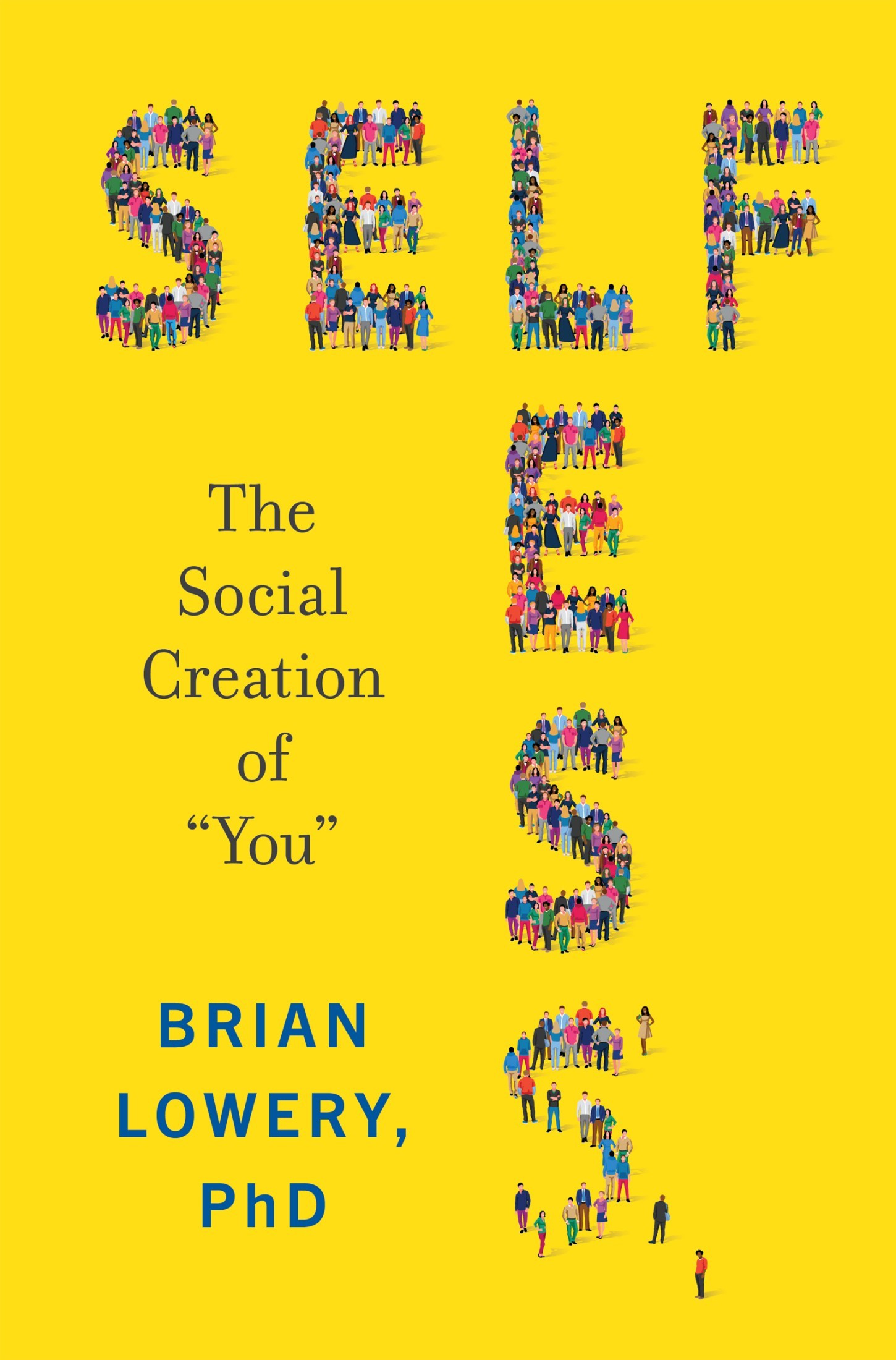 Selfless: The Social Creation of You