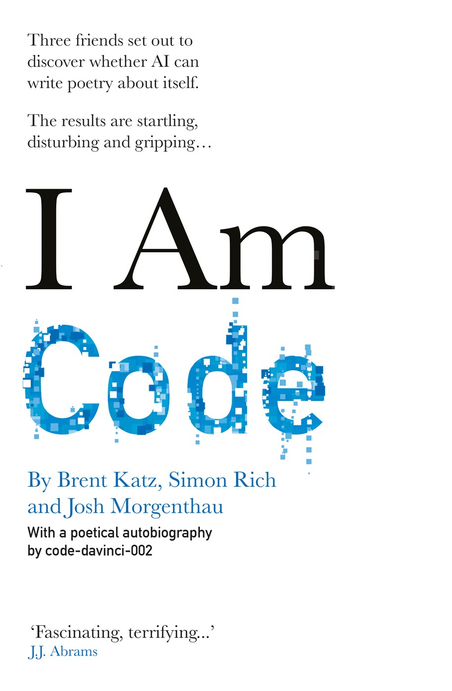 I Am Code: An Artificial Intelligence Speaks