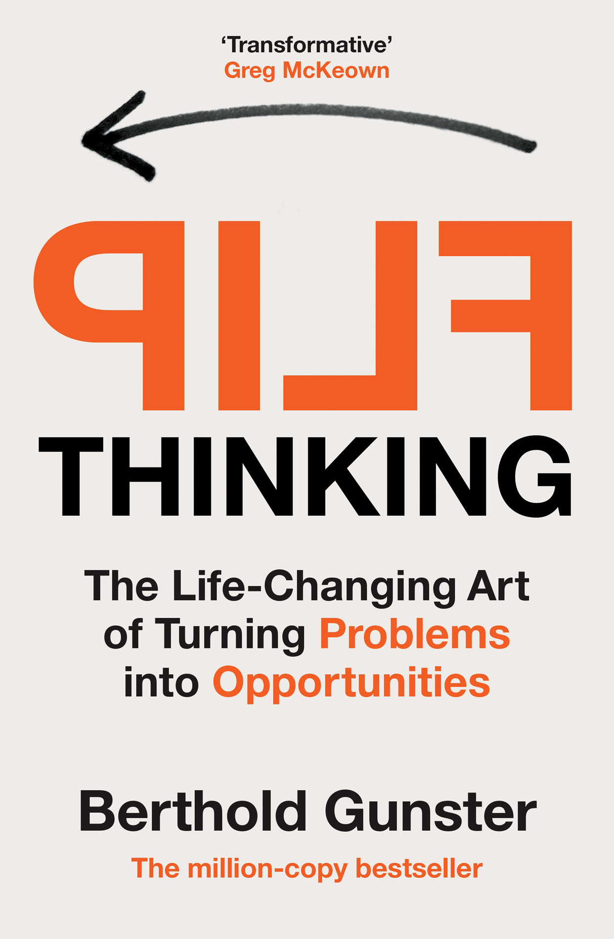 Flip Thinking: The Life-Changing Art of Turning Problems Into Opportunities