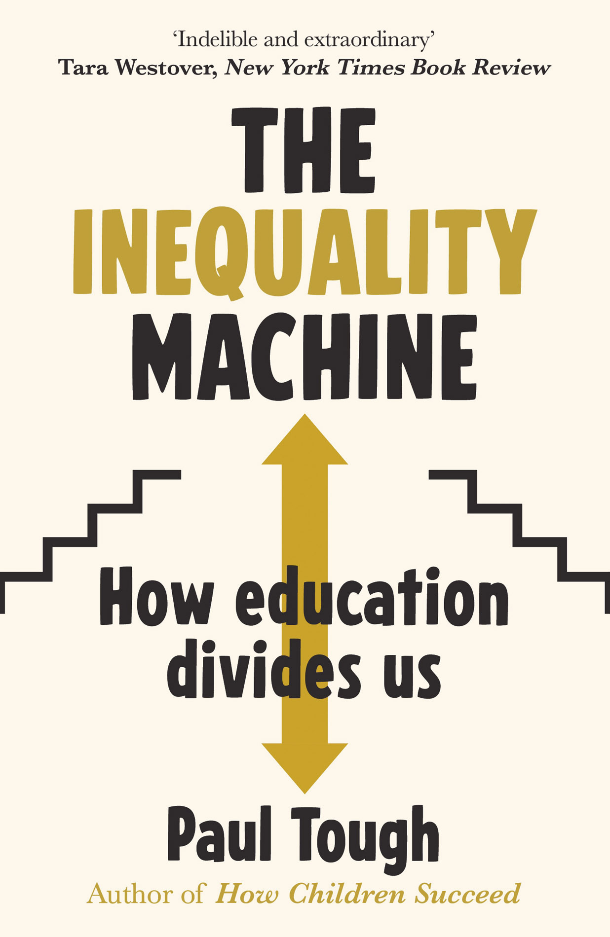 The Inequality Machine: How College Divides Us