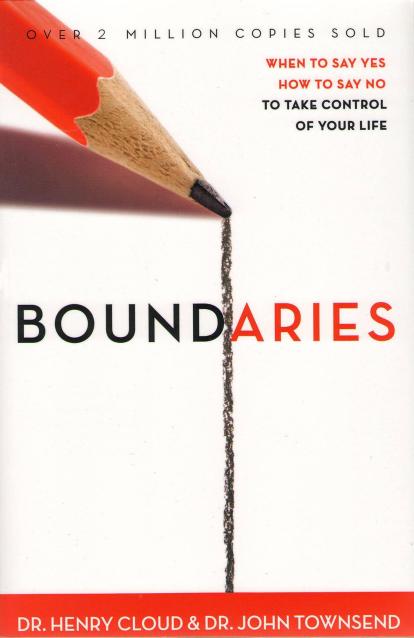Boundaries: When to Say Yes, How to Say No