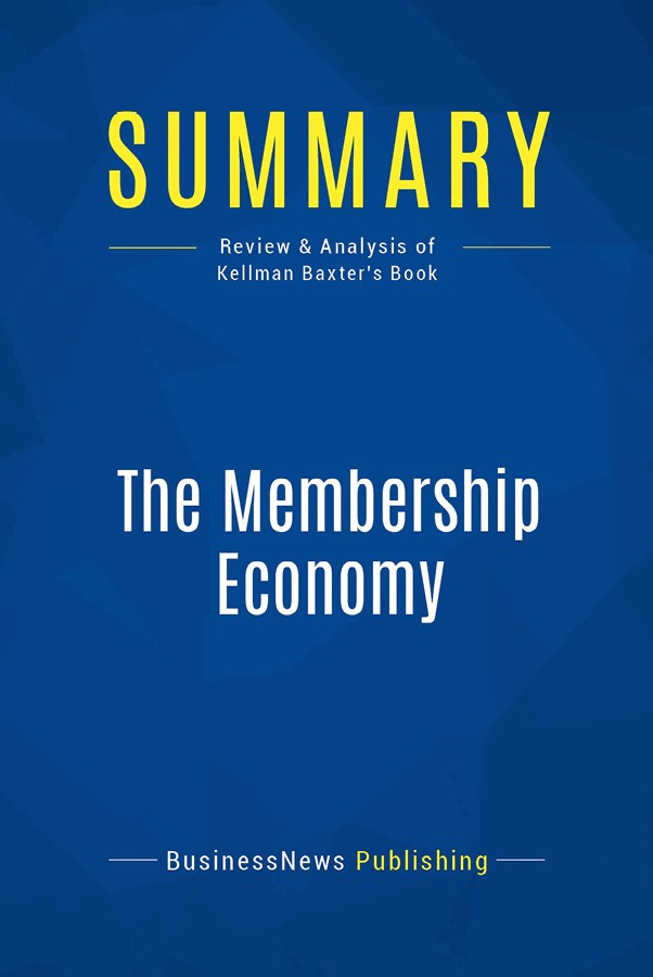 Summary: The Membership Economy