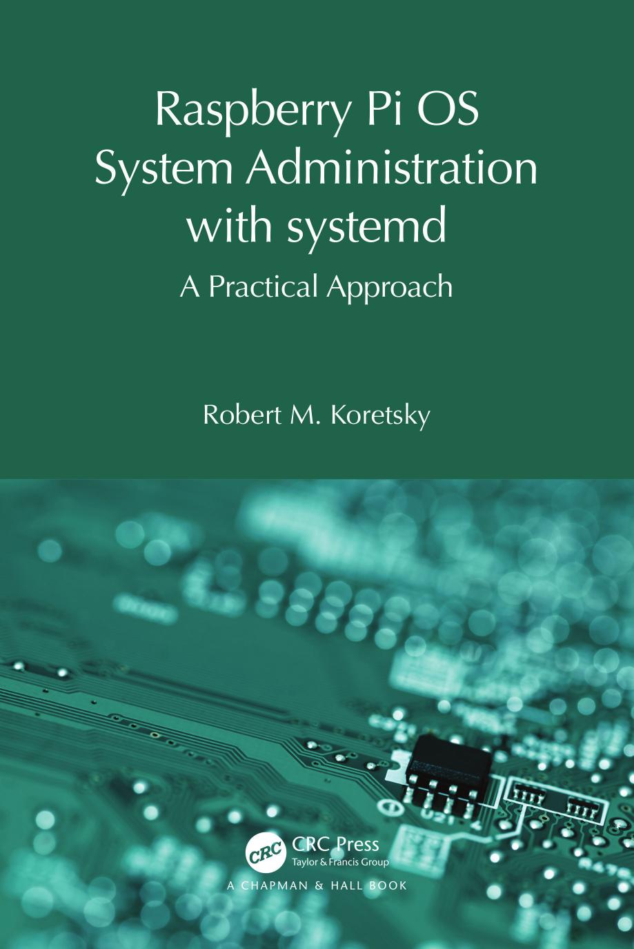 Raspberry Pi OS System Administration With Systemd: A Practical Approach
