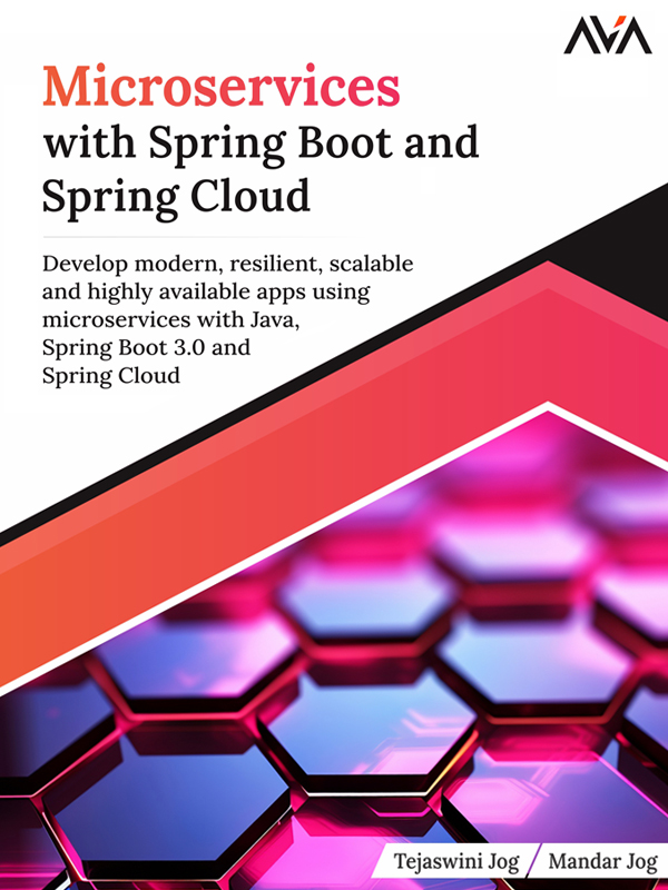 Microservices With Spring Boot and Spring Cloud: Develop Modern, Resilient, Scalable and Highly Available Apps Using Microservices With Java, Spring Boot 3.0 and Spring Cloud (English Edition)