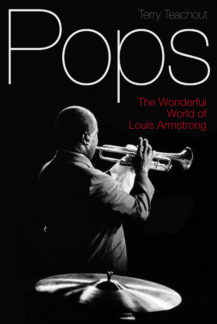 Pops: A Life of Louis Armstrong