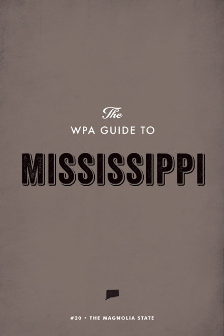 The WPA Guide to Mississippi: The Magnolia State