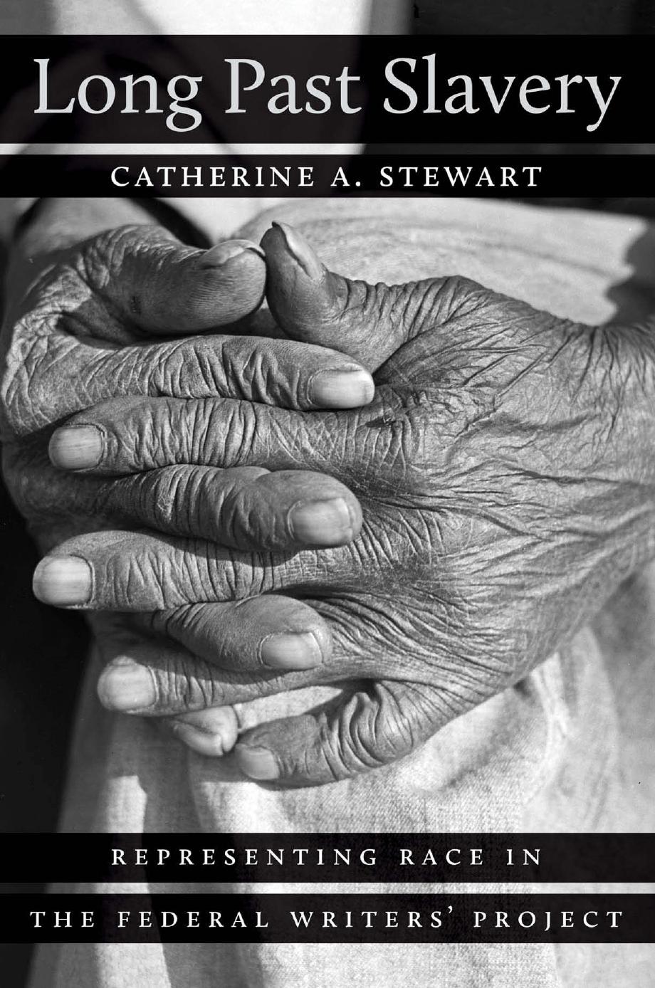 Long Past Slavery: Representing Race in the Federal Writers' Project