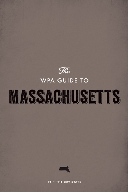 The WPA Guide to Massachusetts: The Bay State