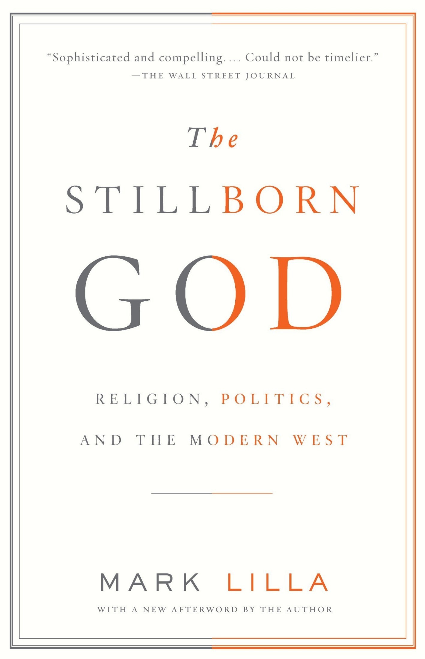 The Stillborn God: Religion, Politics, and the Modern West