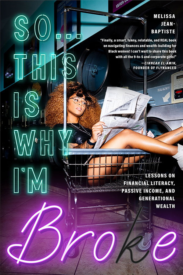 So...This Is Why I'm Broke: Money Lessons on Financial Literacy, Passive Income, and Generational Wealth