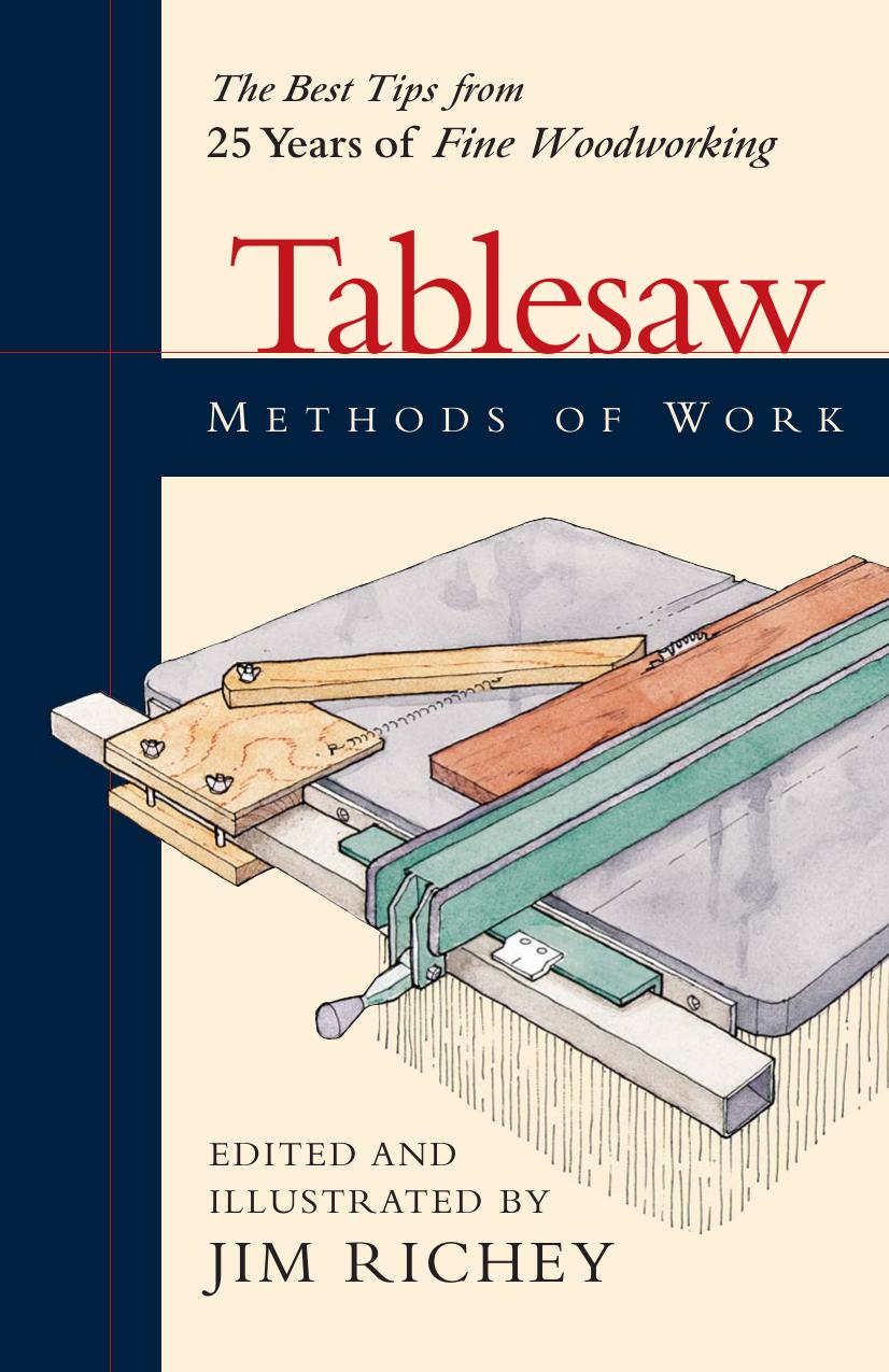Methods of Work: Tablesaw: The Best Tips From 25 Years of Fine Woodworking