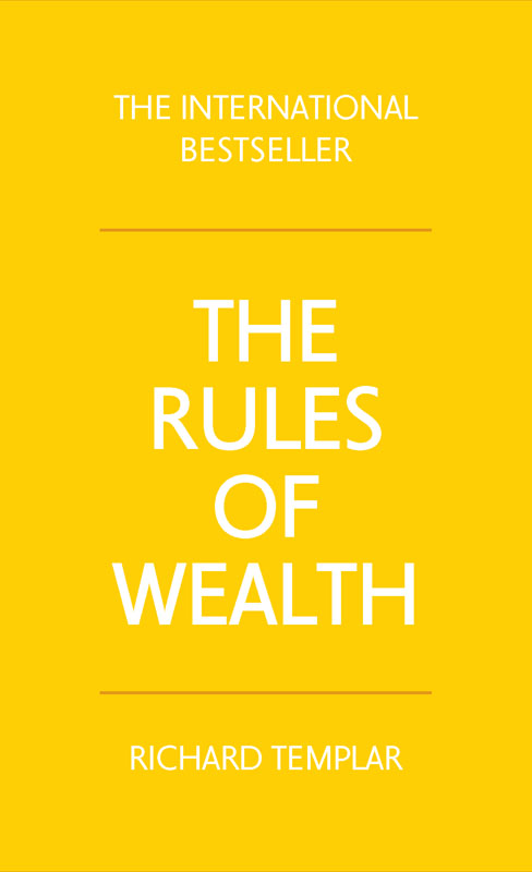 The Rules of Wealth: A Personal Code for Prosperity and Plenty