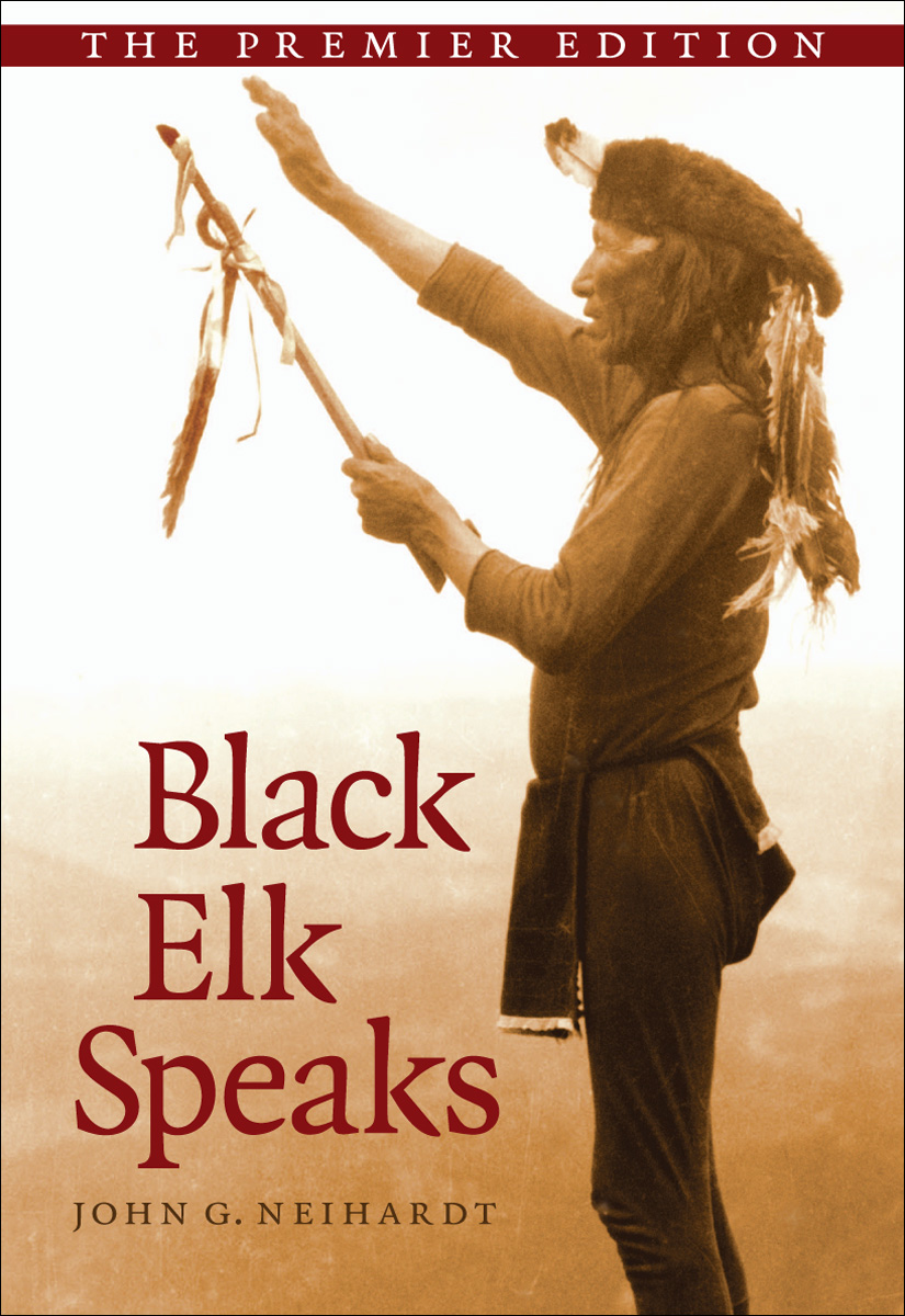 Black Elk Speaks: The Complete Edition