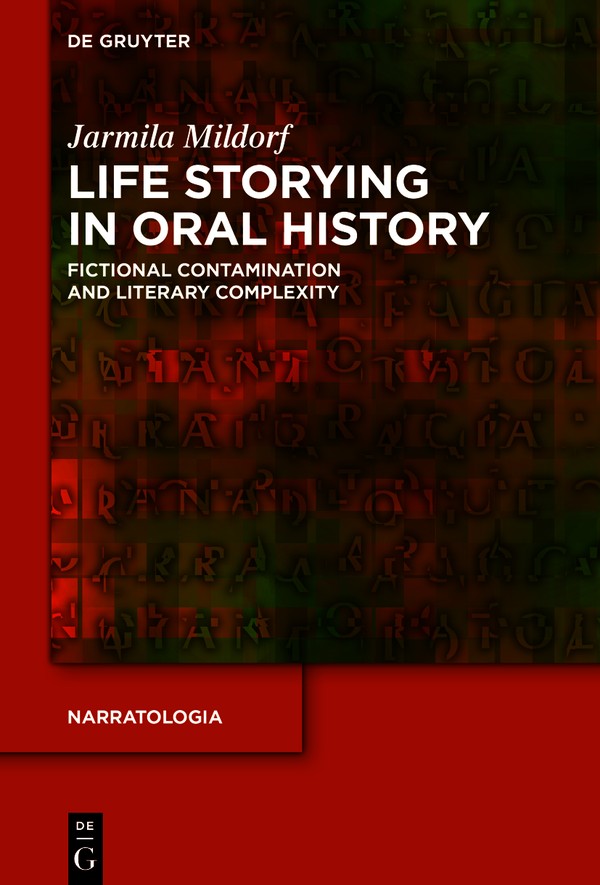 Life Storying in Oral History: Fictional Contamination and Literary Complexity