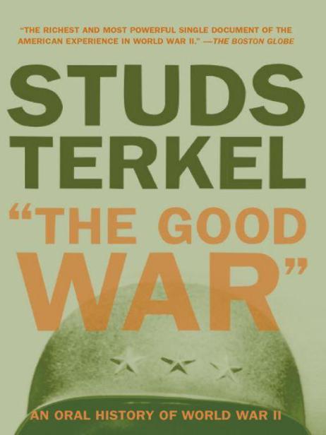"The Good War": An Oral History of World War II