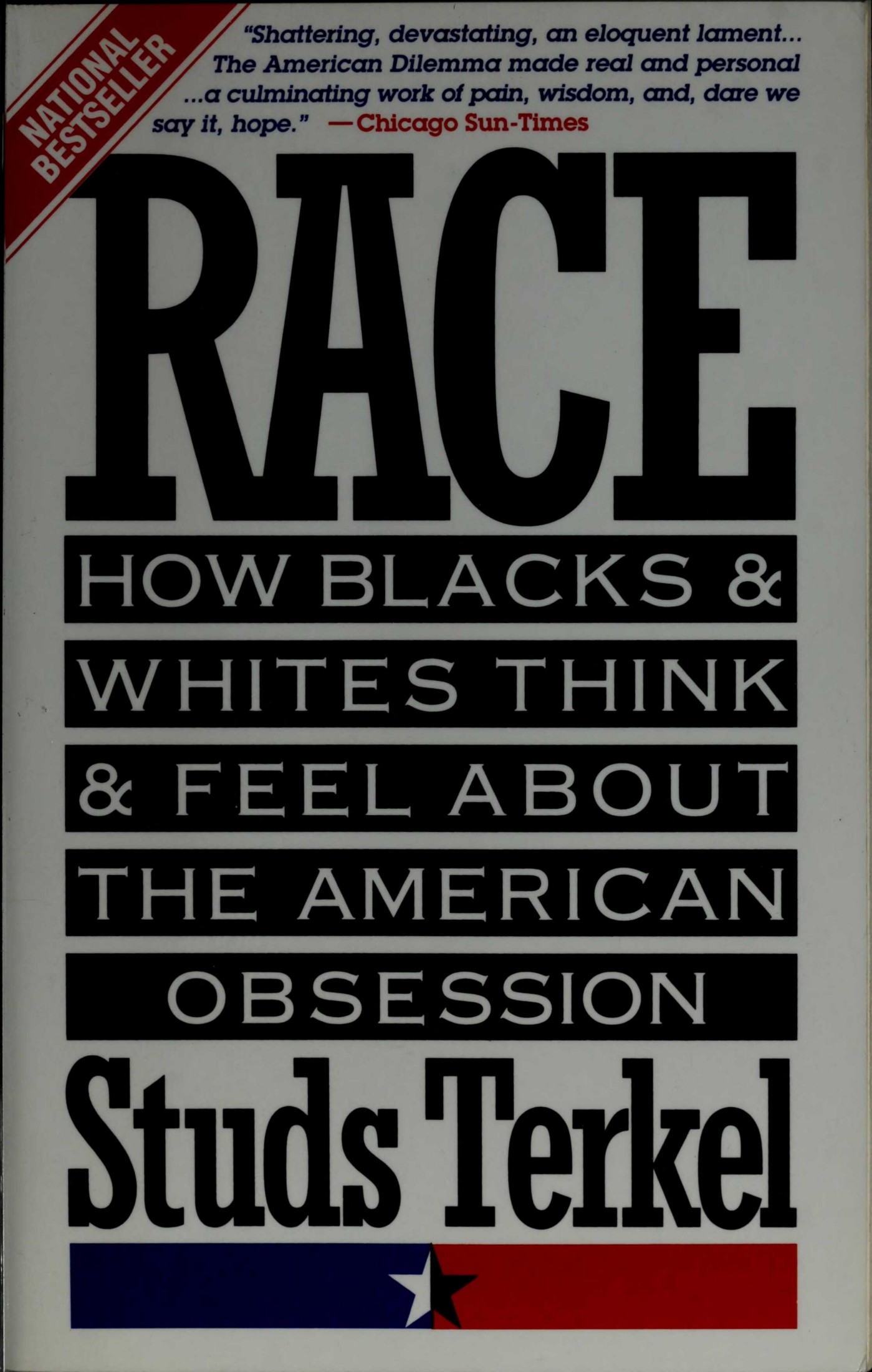 Race: How Blacks and Whites Think and Feel About the American Obsession