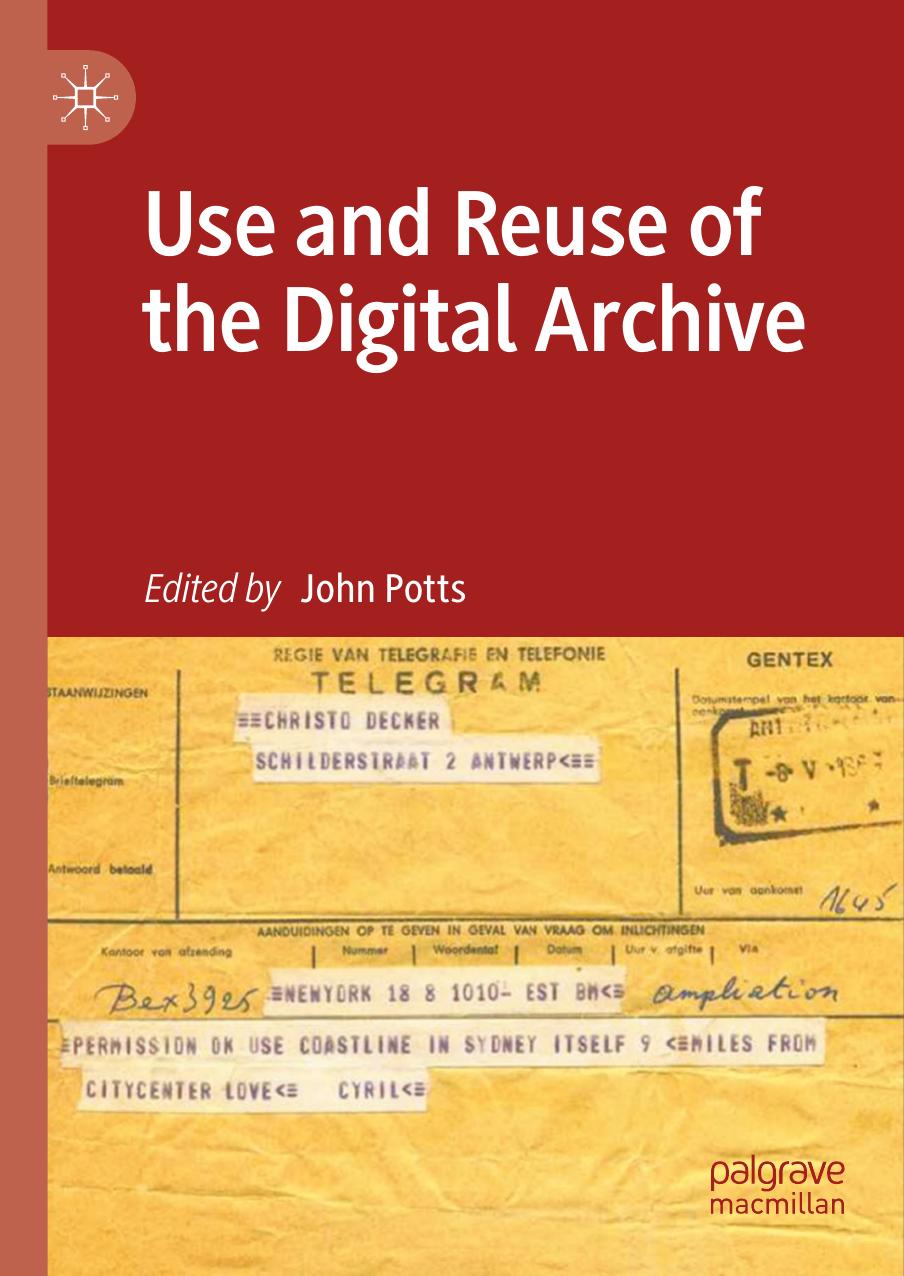 Use and Reuse of the Digital Archive