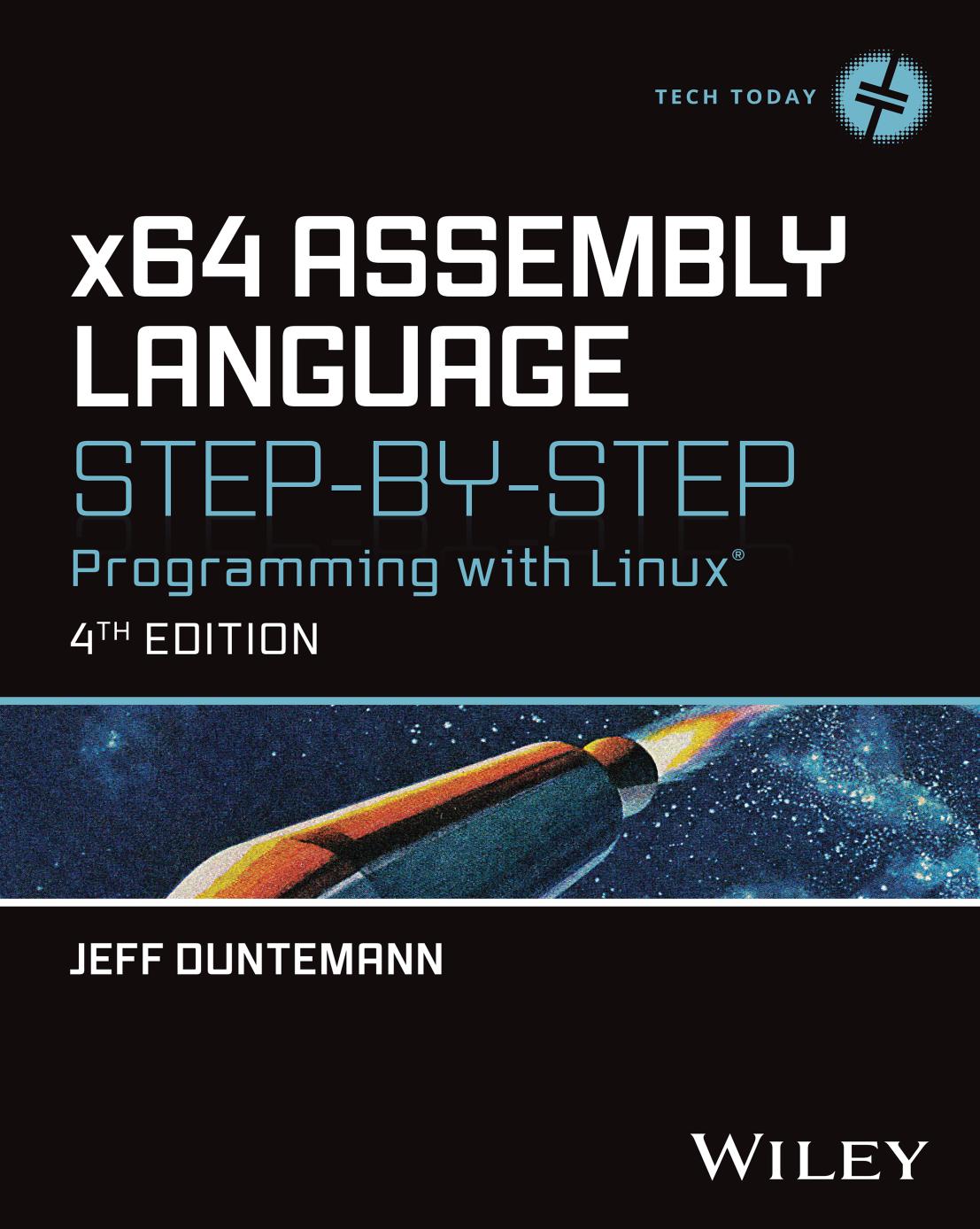 x64 Assembly Language Step-By-Step: Programming With Linux, 4th Edition