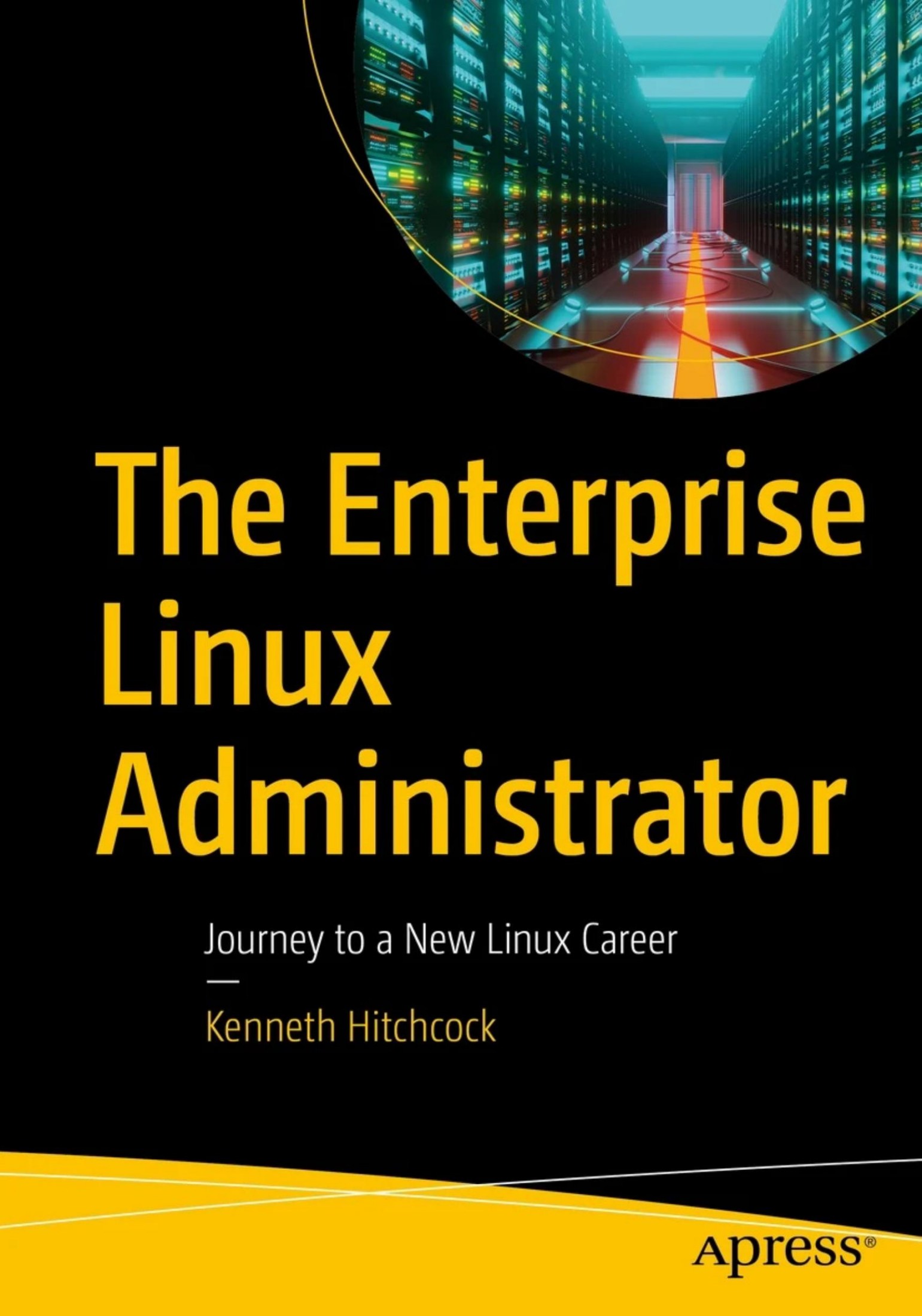 The Enterprise Linux Administrator: Journey to a New Linux Career