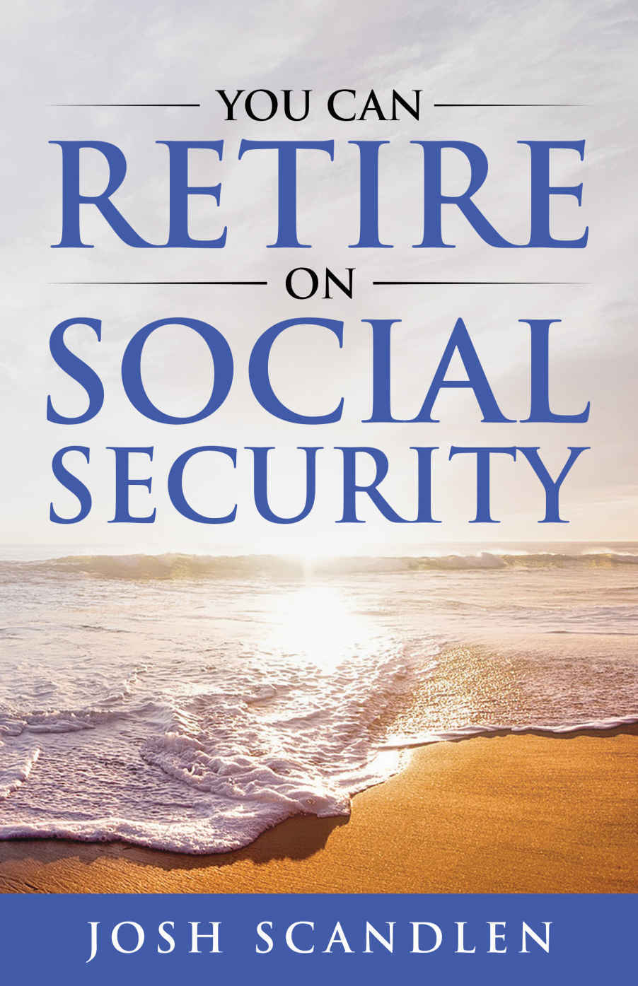 You CAN RETIRE on Social Security