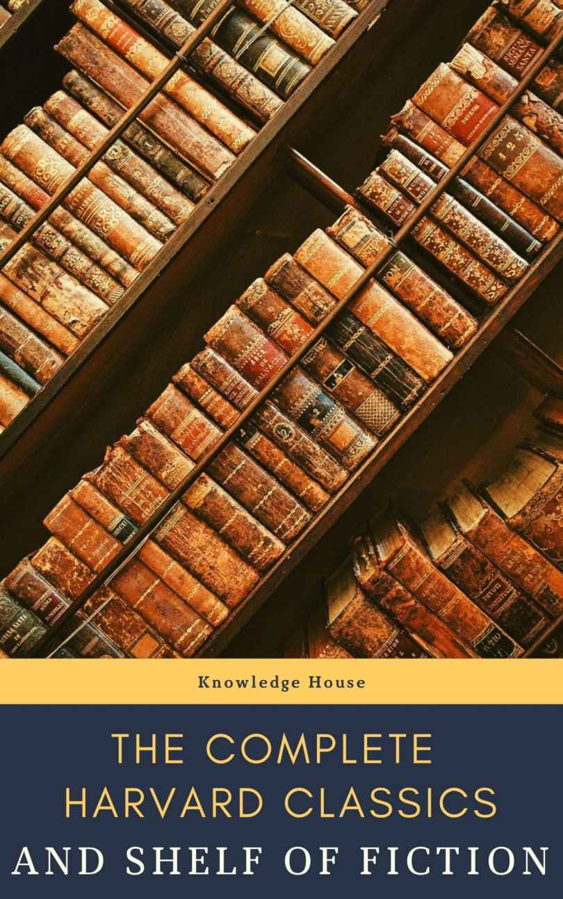 Delphi Complete Harvard Classics and Shelf of Fiction (Illustrated)