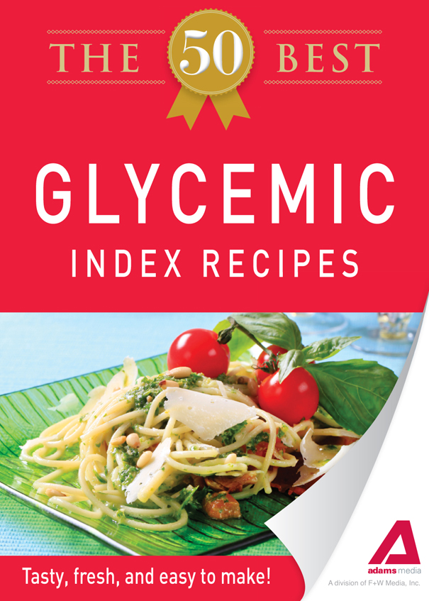 The 50 Best Glycemic Index Recipes: Tasty, Fresh, and Easy to Make!
