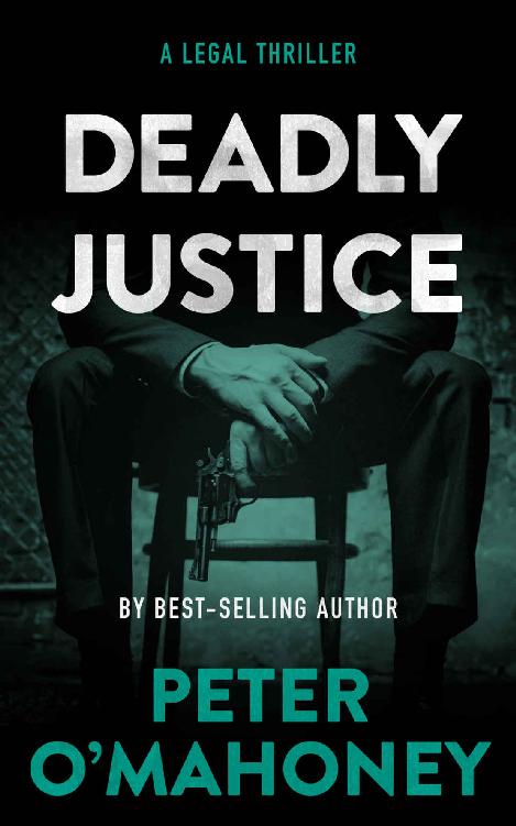 Deadly Justice: A Legal Thriller