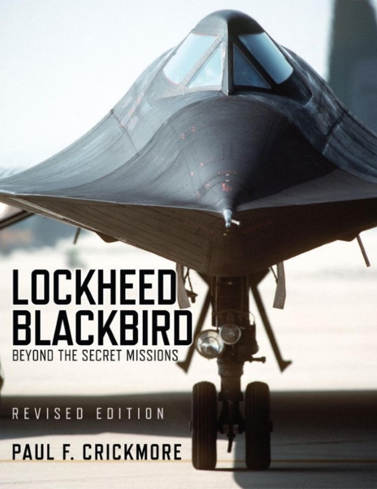 Lockheed Blackbird: Beyond the Secret Missions (Revised Edition)