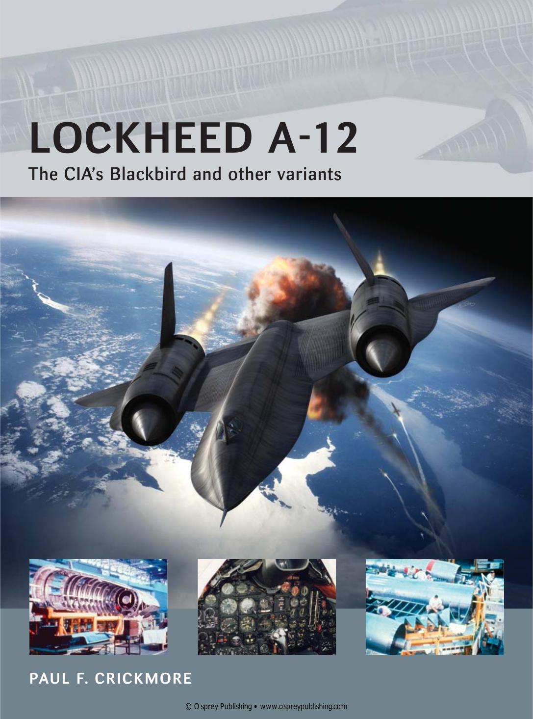 Lockheed A-12: The CIA’s Blackbird and Other Variants