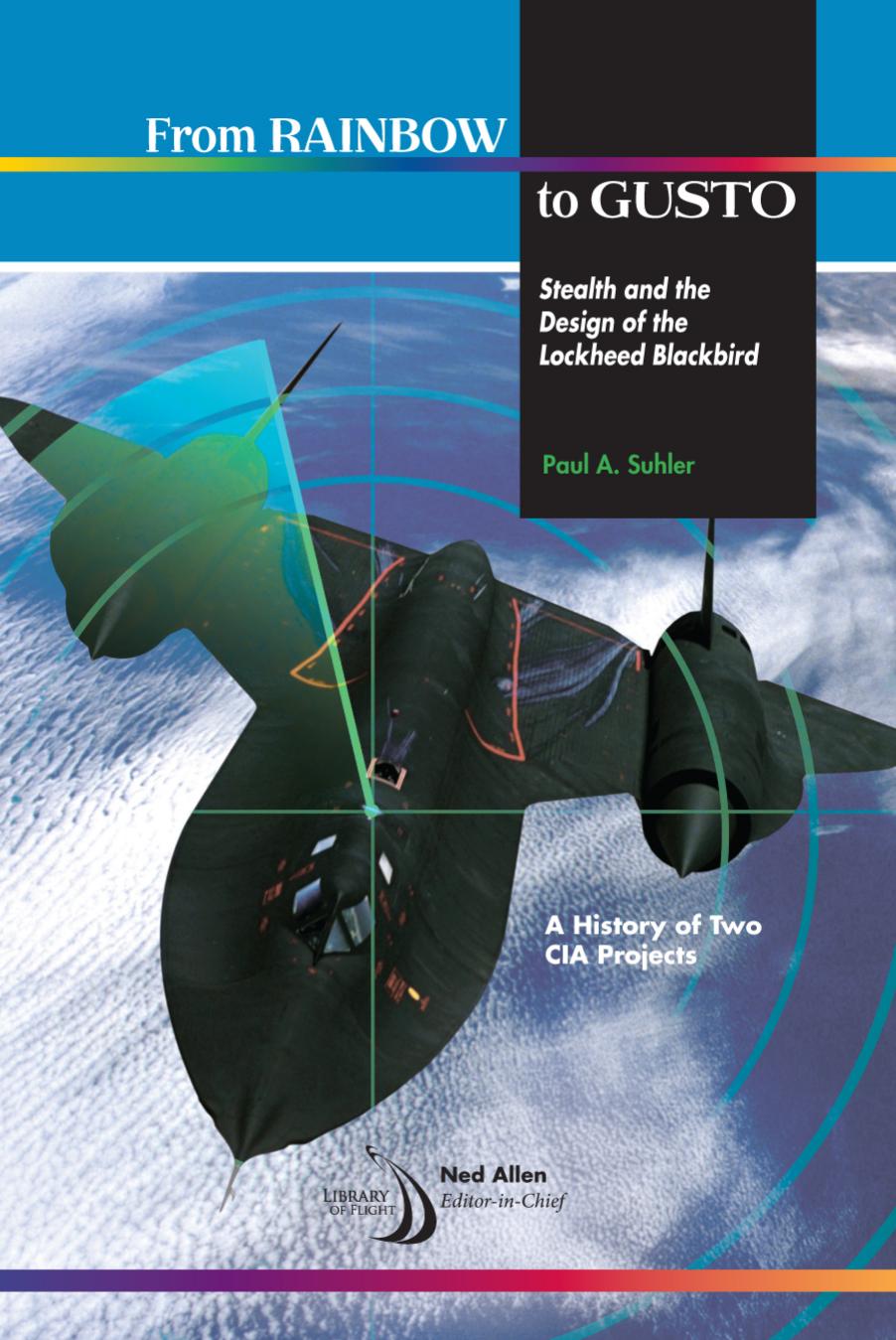 From Rainbow to Gusto: Stealth and the Design of the Lockheed Blackbird