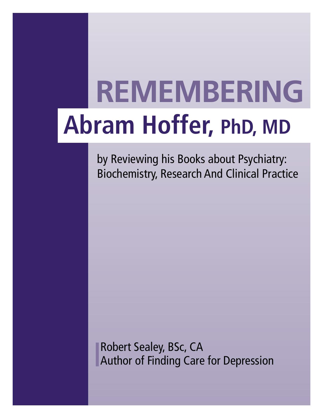 Remembering Abram Hoffer MD PhD , Father of Niacin Vitamin B3 Therapy for Schizophrenia