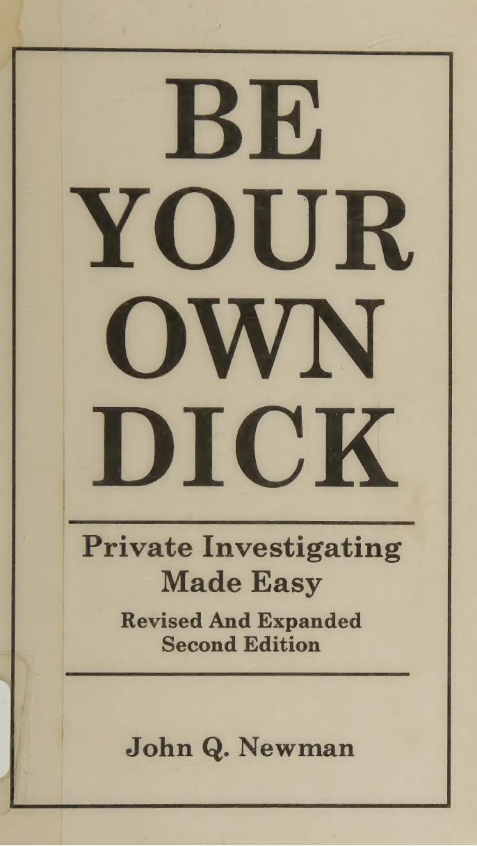 Be Your Own Dick: Private Investigating Made Easy