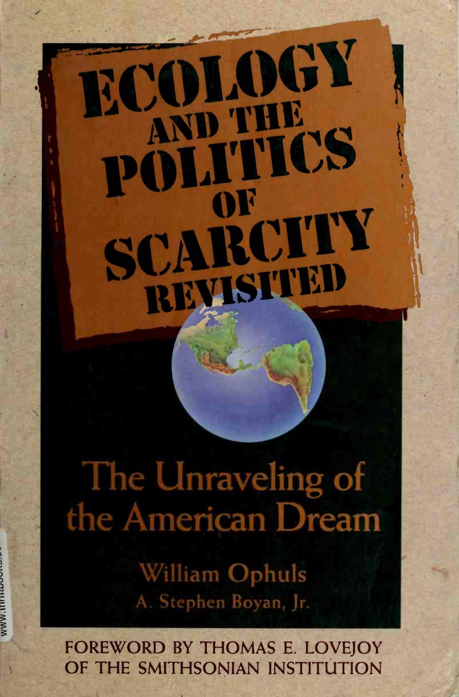 Ecology and the Politics of Scarcity Revisited: The Unraveling of the American Dream