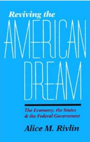 Reviving the American Dream: The Economy, the States, and the Federal Government