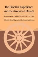 The Frontier Experience and the American Dream: Essays on American Literature