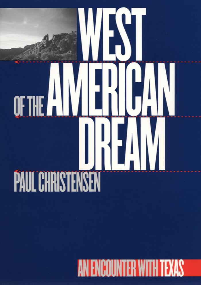 West of the American Dream: An Encounter With Texas