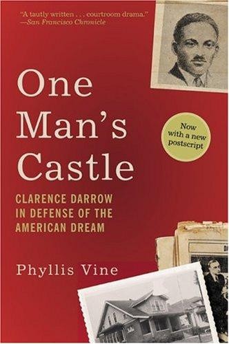 One Man's Castle: Clarence Darrow in Defense of the American Dream