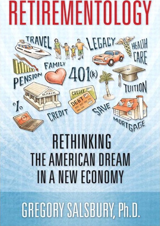 Retirementology: Rethinking the American Dream in a New Economy