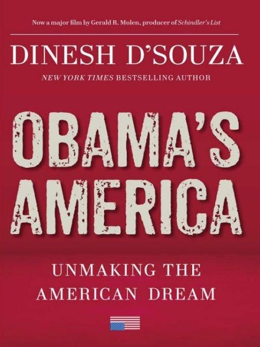 Obama's America: Unmaking the American Dream