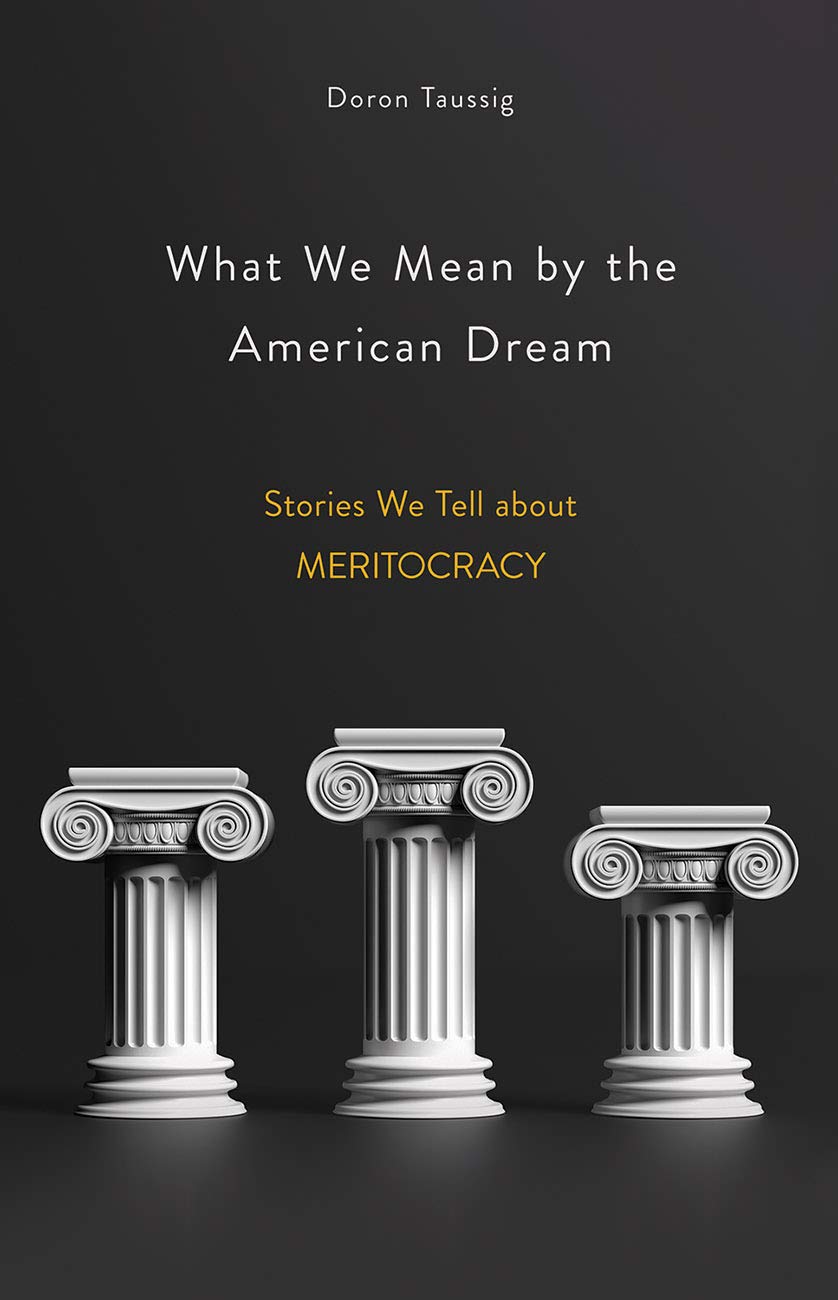 What We Mean by the American Dream: Stories We Tell About Meritocracy
