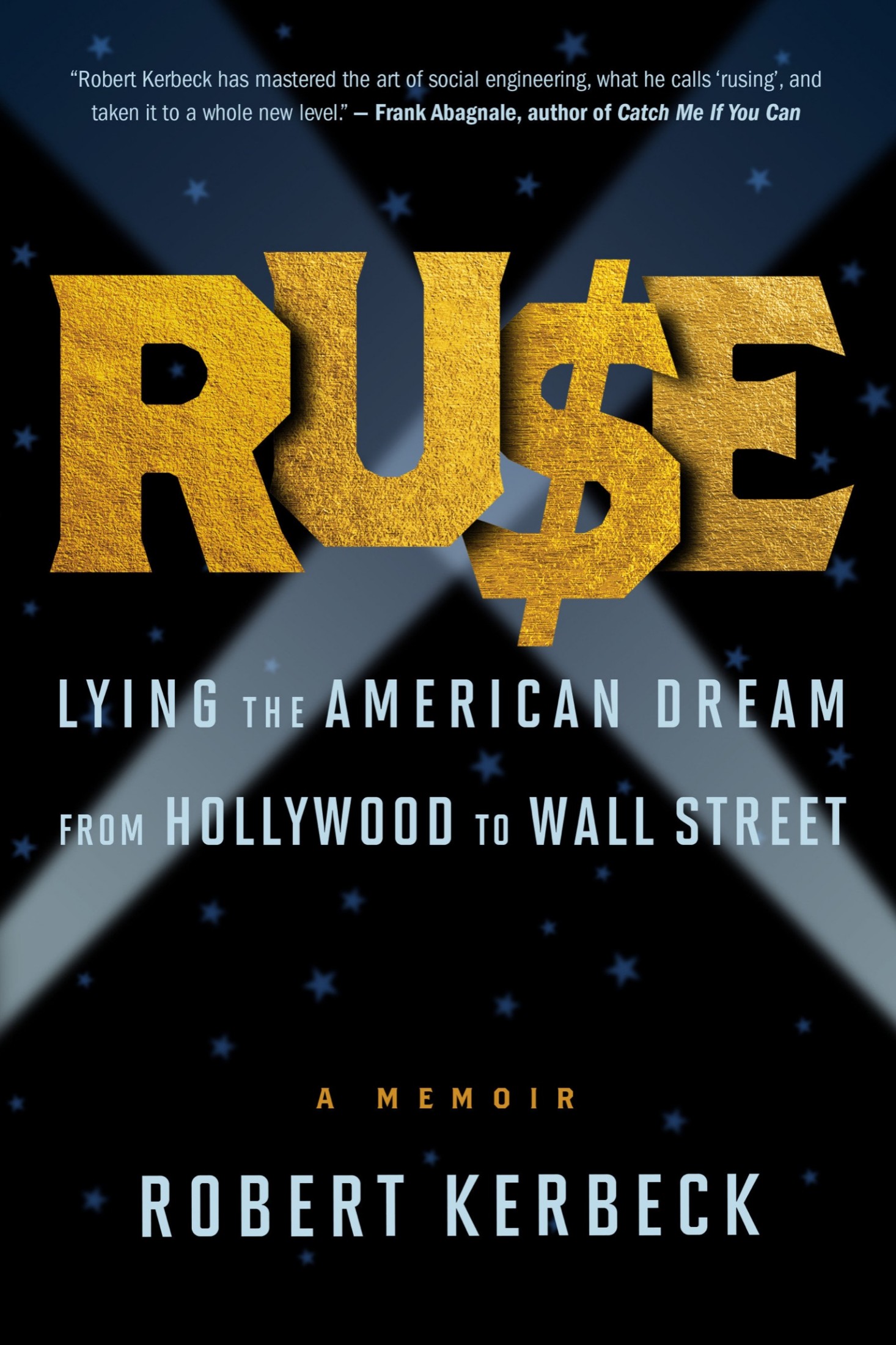 Ruse: Lying the American Dream From Hollywood to Wall Street